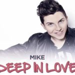 Mike – Deep in love